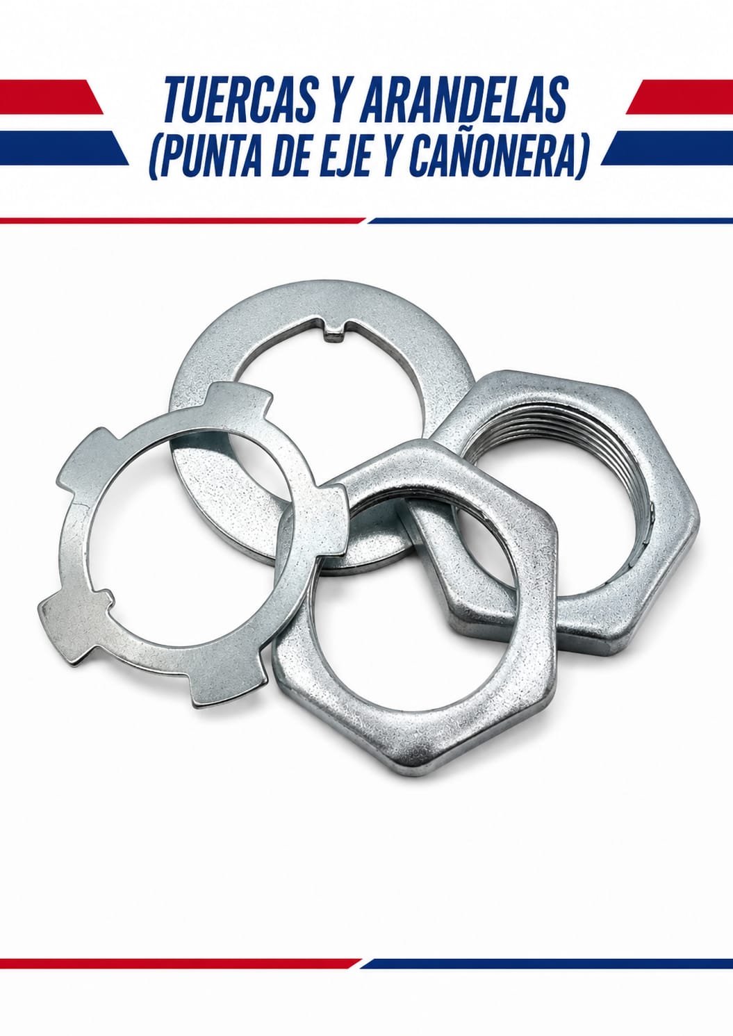 TUERCAS Y ARANDELAS (PUNTA DE EJE Y CAÑONERA)